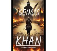 Gengis Khan e l’impero Mongolo: attraverso gli occhi di ‘Ala-ad-Din Juvaini