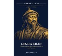 Gengis Khan: Entrer dans l'empire mongol