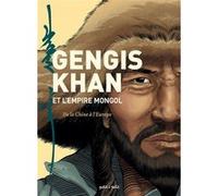 Gengis Khan et l'empire Mongole Laurent Seigneuret (Dessinateur), Marie Favereau (Scénario)
