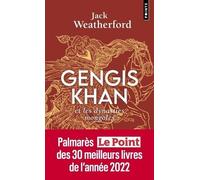 Gengis Khan: Et les dynasties mongoles