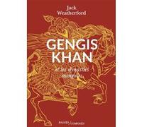 Gengis Khan Et Les Dynasties Mongoles