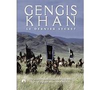 Gengis Khan Le Dernier Secret