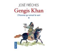 Gengis Khan: L'homme qui aimait le vent (1)