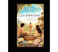 GENHOBO - Tome 11 : Les Fratries Cassés: « Suis ton lien, même quand il tremble. S'il est vivant, il trouvera une forme nouvelle. »