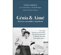 Génia Et Aimé - Survivre Ensemble À Auschwitz