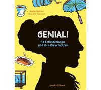 Genial !: 16 Erfinderinnen und ihre Geschichten