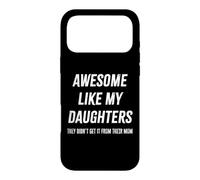 Génial, comme Le père de ma Fille, Ils ne l'ont Pas EU de Maman Coque pour iPhone 17 Pro Max