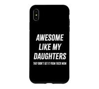 Génial, comme Le père de ma Fille, Ils ne l'ont Pas EU de Maman Coque pour iPhone XS Max