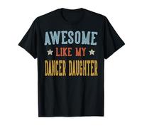 Génial, comme ma Fille Danseuse, rétro, Vintage T-Shirt