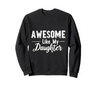 Génial comme ma Fille - Fier Parent Sweatshirt