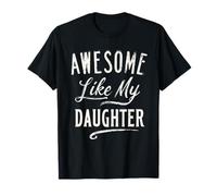 Génial comme ma Fille - Fier Parent T-Shirt