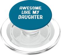 Génial, comme ma fille, mon père, mon père, ma mère, ma mère PopSockets PopGrip pour MagSafe