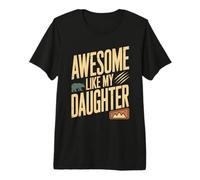 Génial comme ma Fille Qui Fait du Camping T-Shirt Haut de Gamme