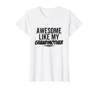 Génial, comme ma Grand-mère, Blague Sarcastique et drôle, Anniversaire T-Shirt Graphique avec Valeur, Femme, Blanc, XL
