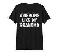 Génial comme ma Grand-mère T-Shirt Haut de Gamme