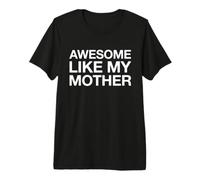 Génial comme ma mère T-Shirt Haut de Gamme