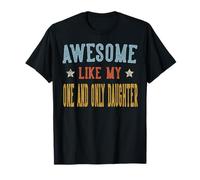 Génial comme ma Seule et Unique Fille rétro Vintage T-Shirt