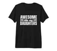 Génial comme Mes Filles drôles Papa Maman mère mère Cadeaux T-Shirt Haut de Gamme