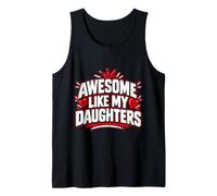 Génial comme Mes Filles, Fier Humour des Parents Débardeur