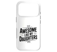 Génial comme Mes Filles pour des Parents Fiers Coque pour iPhone 17 Pro