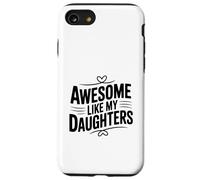 Génial comme Mes Filles pour des Parents Fiers Coque pour iPhone SE (2020) / 7/8