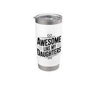 Génial comme mes filles pour des parents fiers Gobelet isotherme en acier inoxydable double paroi