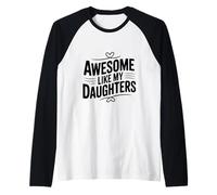 Génial comme Mes Filles pour des Parents Fiers Manche Raglan