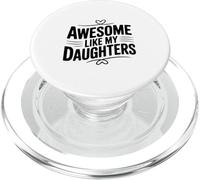 Génial comme Mes Filles pour des Parents Fiers PopSockets PopGrip pour MagSafe