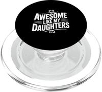 Génial comme Mes Filles pour des Parents Fiers PopSockets PopGrip pour MagSafe