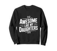 Génial comme Mes Filles pour des Parents Fiers Sweatshirt