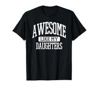 Génial, comme mes filles T-Shirt