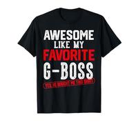 Génial, comme Mon Humour rétro G-Boss préféré T-Shirt