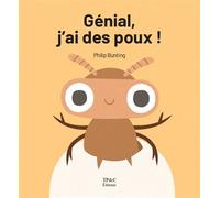 Génial, j'ai des poux ! - Philip Bunting - Tpc Jeunesse - broché - Anthologie