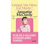 Génial, ma mère est morte ! - Jennette McCurdy - Lattes - broché - Roman