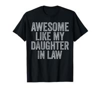 Géniaux Cadeaux Like My Daughters in Law pour Hommes pour la fête des pères T-Shirt