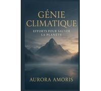 Génie Climatique: Efforts Pour Sauver la Planète