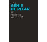 Genie de pixar - Hervé Aubron - Capricci - broché - Essai