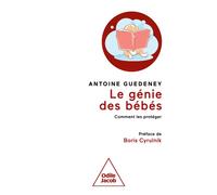 Génie des bébés Comment les protéger - Antoine Guedeney - Odile Jacob - broché - Essai