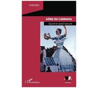 Rabanel – Génie du carnaval – Quand le savoir bascule – Broché – Occasion