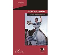 Rabanel – Génie du carnaval – Quand le savoir bascule – Broché – Occasion