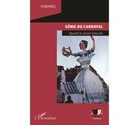 Rabanel – Génie du carnaval – Quand le savoir bascule – Broché – Occasion