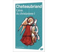 Génie du christianisme – Tome 1 – Flammarion