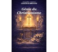 Génie du Christianisme (édition complète)