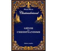 Génie du Christianisme (édition complète)