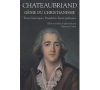 Génie Du Christianisme - Textes Historiques, Pamphlets, Essais Politiques