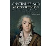Génie du christianisme: Textes historiques. Pamphlets. Essais politiques