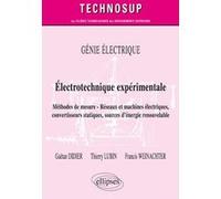 GÉNIE ÉLECTRIQUE - Électrotechnique expérimentale - Méthodes de mesure - Réseaux et machines électriques, convertisseurs statiques, sources d'énergie renouvelable - Niveau B Gaëtan Didier (Auteur), Th