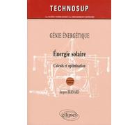 Génie Énergétique, Energie Solaire - Calculs Et Optimisation
