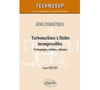 Génie énergétique - Turbomachines à fluides incompressibles - Turbopompes, turbines, éoliennes