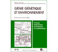 Génie génétique et environnement: Principes fondamentaux et introduction à la problématique ; postface de Werner Aber
